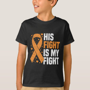 His Fight Is My Fight Leukaemia Awareness Blood Ca T-Shirt