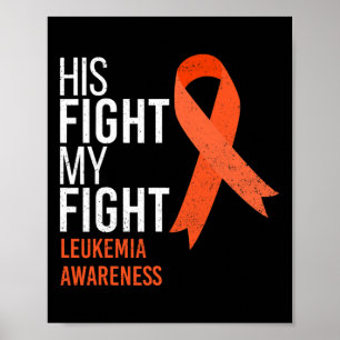 His Fight is My Fight Leukaemia Cancer Awareness M Poster