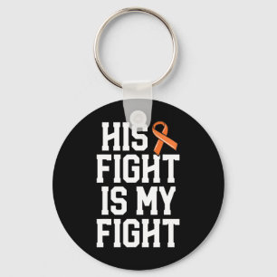 His Fight Is My Fight Leukaemia Cancer For Wife Wo Keychain