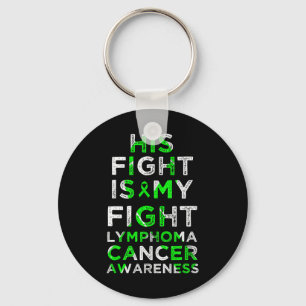 His Fight Is My Fight Lymphoma Blood Cancer Awaren Keychain