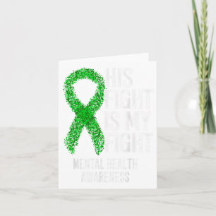 His Fight Is My Fight Mental Health Awareness _1  Card