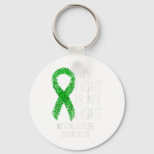 His Fight Is My Fight Mental Health Awareness _1 Keychain