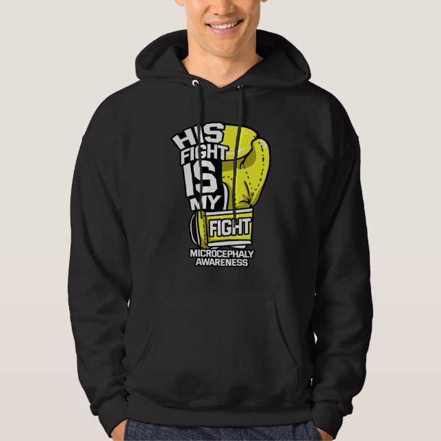 His Fight Is My Fight Microcephaly Awareness Ribbo Hoodie (Front)