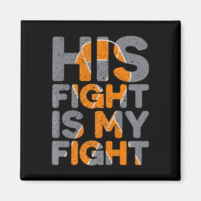 His Fight Is My Fight Multiple Sclerosis Support  Magnet (Front)