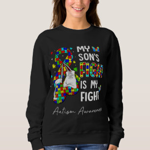 His Fight Is My Fight My Son Autism Awareness Supp Sweatshirt
