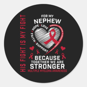 His Fight Is My Fight Nephew Multiple Myeloma Awar Classic Round Sticker