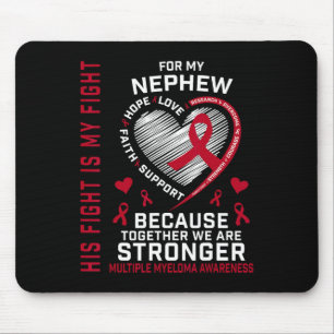 His Fight Is My Fight Nephew Multiple Myeloma Awar Mouse Pad