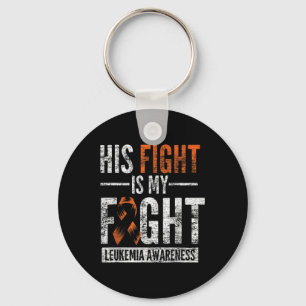 His Fight Is My Fight Orange Ribbon Leukaemia Awar Keychain