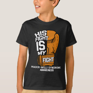 His Fight Is My Fight Prader's Prader–willi Syndro T-Shirt