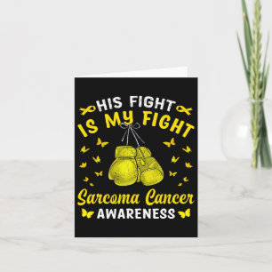 His Fight Is My Fight Sarcoma Cancer Awareness Box Card