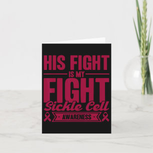 His Fight Is My Fight Sickle Cell Awareness 1 Card