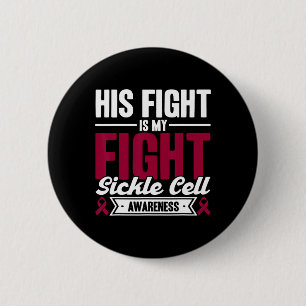 His Fight Is My Fight Sickle Cell Awareness 2 Inch Round Button