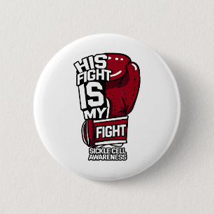 His Fight Is My Fight Sickle Cell Awareness Burgun 2 Inch Round Button