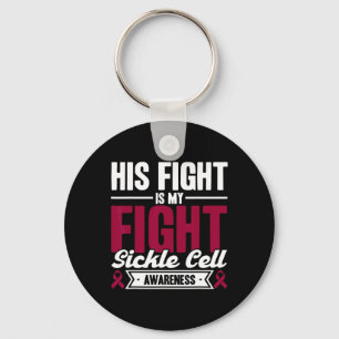 His Fight Is My Fight Sickle Cell Awareness Keychain