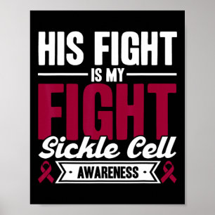 His Fight Is My Fight Sickle Cell Awareness  Poster