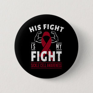 His Fight Is My Fight Sickle Cell Awareness Ribbon 2 Inch Round Button