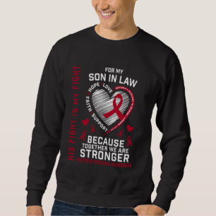 His Fight Is My Fight Son In Law Multiple Myeloma  Sweatshirt