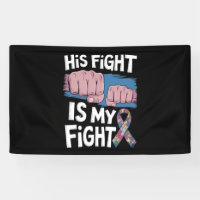 His Fight Is My Fight Support Autism Awareness
