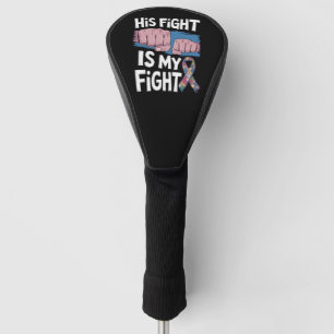 His Fight Is My Fight Support Autism Awareness Golf Head Cover
