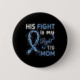 His Fight Is My Fight T1d Mom Diabetes Awareness 1 2 Inch Round Button