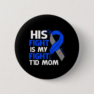 His Fight Is My Fight T1d Mom Type 1 Diabetes Awar 2 Inch Round Button