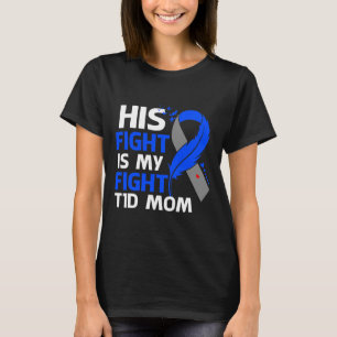 His Fight Is My Fight T1d Mom Type 1 Diabetes Awar T-Shirt