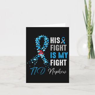 His Fight Is My Fight T1d Nephew Diabetes Awarenes Card