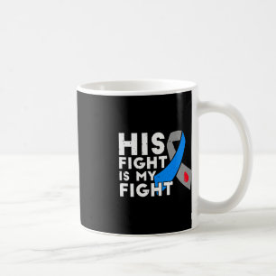His Fight Is My Fight Type 1 Diabetes Awareness G Coffee Mug