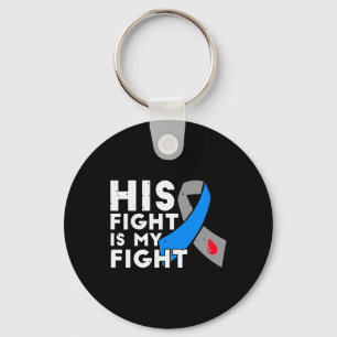 His Fight Is My Fight Type 1 Diabetes Awareness  G Keychain