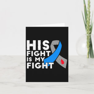 His Fight Is My Fight Type 1 Diabetes Awareness Gi Card