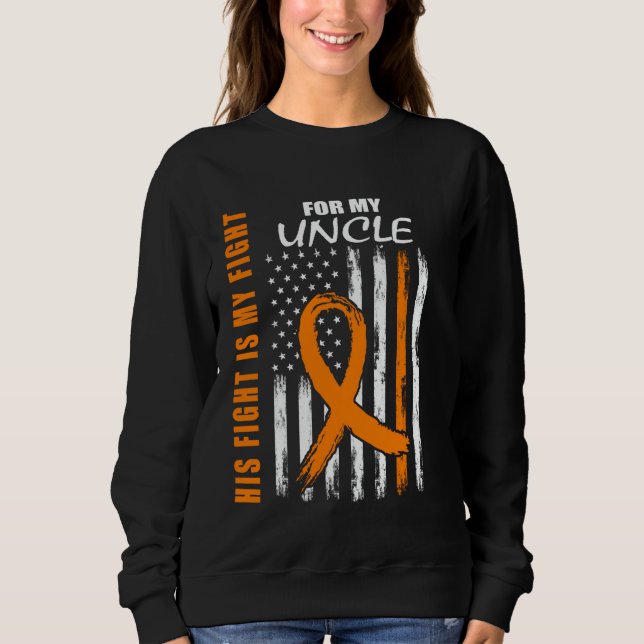 His Fight Is My Fight Uncle Multiple Sclerosis Fla Sweatshirt (Front)
