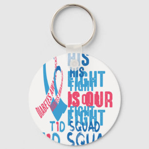 His Fight Is Our Fight Diabetes Awareness Day T1D Keychain