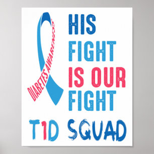 His Fight Is Our Fight Diabetes Awareness Day T1D Poster