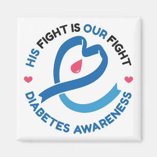 His Fight Is Our Fight – Diabetes Awareness Magnet
