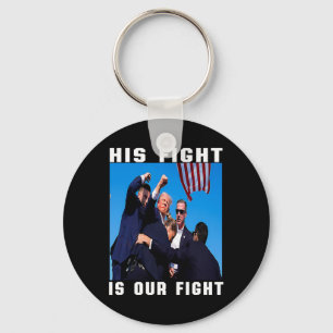 His Fight Is Our Fight Keychain
