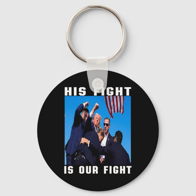 His Fight Is Our Fight  Keychain (Front)