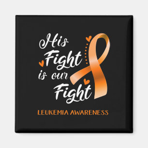 His Fight is Our Fight Leukaemia Awareness Support Magnet