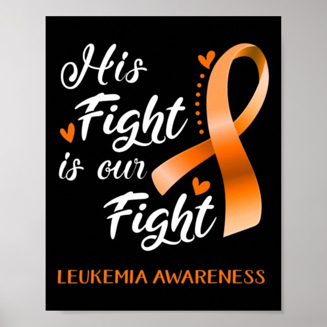His Fight is Our Fight Leukaemia Awareness Support Poster (Front)