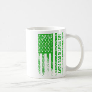 His Fight Is Our Fight Mental Health Awareness  Coffee Mug