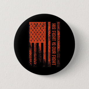 His Fight Is Our Fight Rsd Crps Awareness 2 Inch Round Button