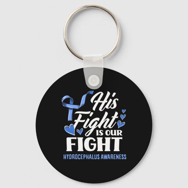 His Fight Is Our Fight Son Grandson Hydrocephalus  Keychain (Front)