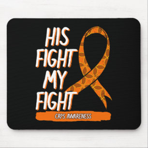 His Fight My Fight Crps Awareness Orange Ribbon Rs Mouse Pad