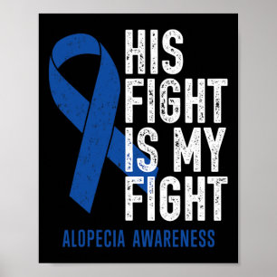 His Fight My Fight Family Support Alopecia Areata  Poster