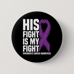His Fight My Fight Purple Ribbon Pancreatic Cancer 2 Inch Round Button