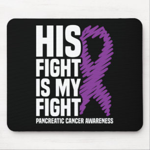 His Fight My Fight Purple Ribbon Pancreatic Cancer Mouse Pad