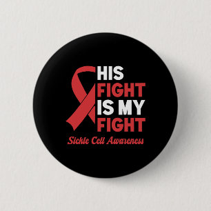 His Fight My Fight Sickle Cell Awareness 2 Inch Round Button