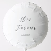 His Forever | Custom Helium Balloon for Wedding