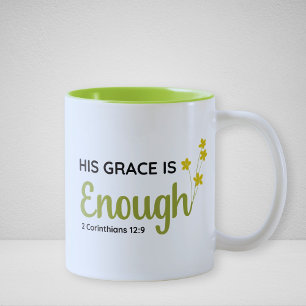 His Grace is Enough, 2 Corinthians 12:9 Faith Mug