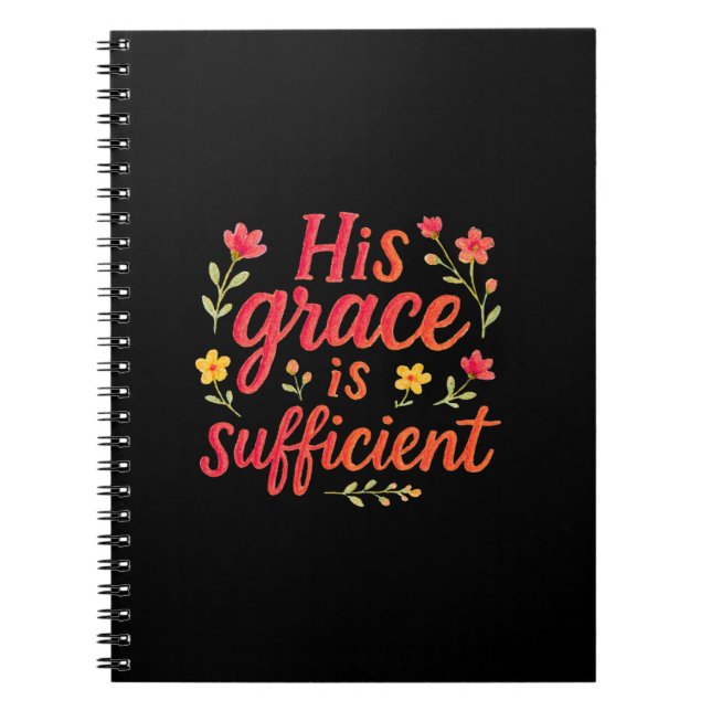 His Grace is Sufficient Notebook (Front)