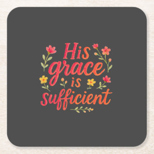 His Grace is Sufficient Square Paper Coaster